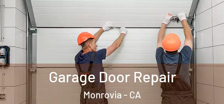  Garage Door Repair Monrovia - CA