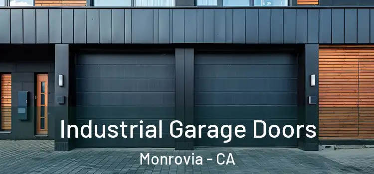  Industrial Garage Doors Monrovia - CA