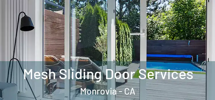 Mesh Sliding Door Services Monrovia - CA