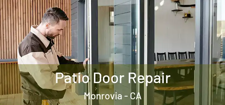 Patio Door Repair Monrovia - CA