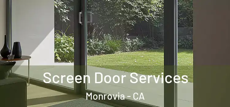 Screen Door Services Monrovia - CA