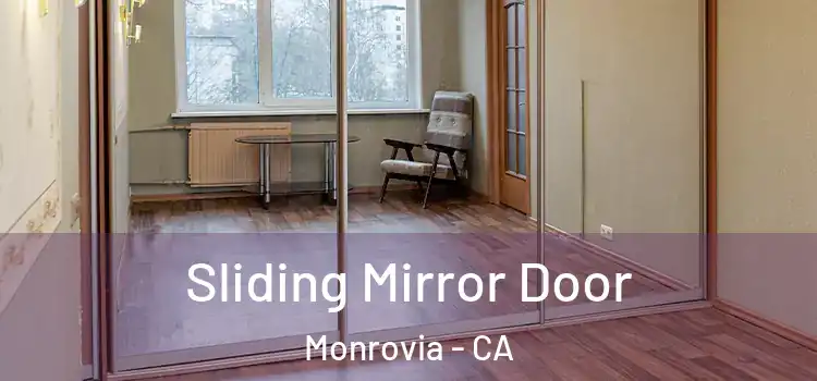  Sliding Mirror Door Monrovia - CA