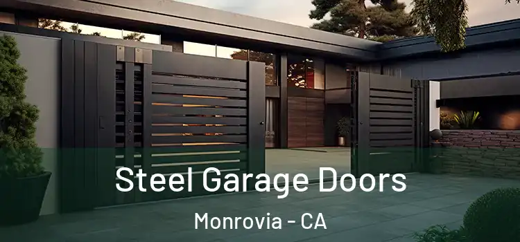 Steel Garage Doors Monrovia - CA